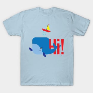 Hi Whale! T-Shirt